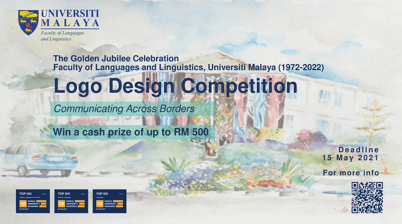 In conjunction with the golden jubilee celebration (1972-2022) of UM FLL, the Faculty is organising a logo design competition from 1/4/21 - 15/5/21.